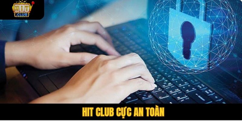 Hệ thống giao dịch Hitclub an toàn và bảo mật cao